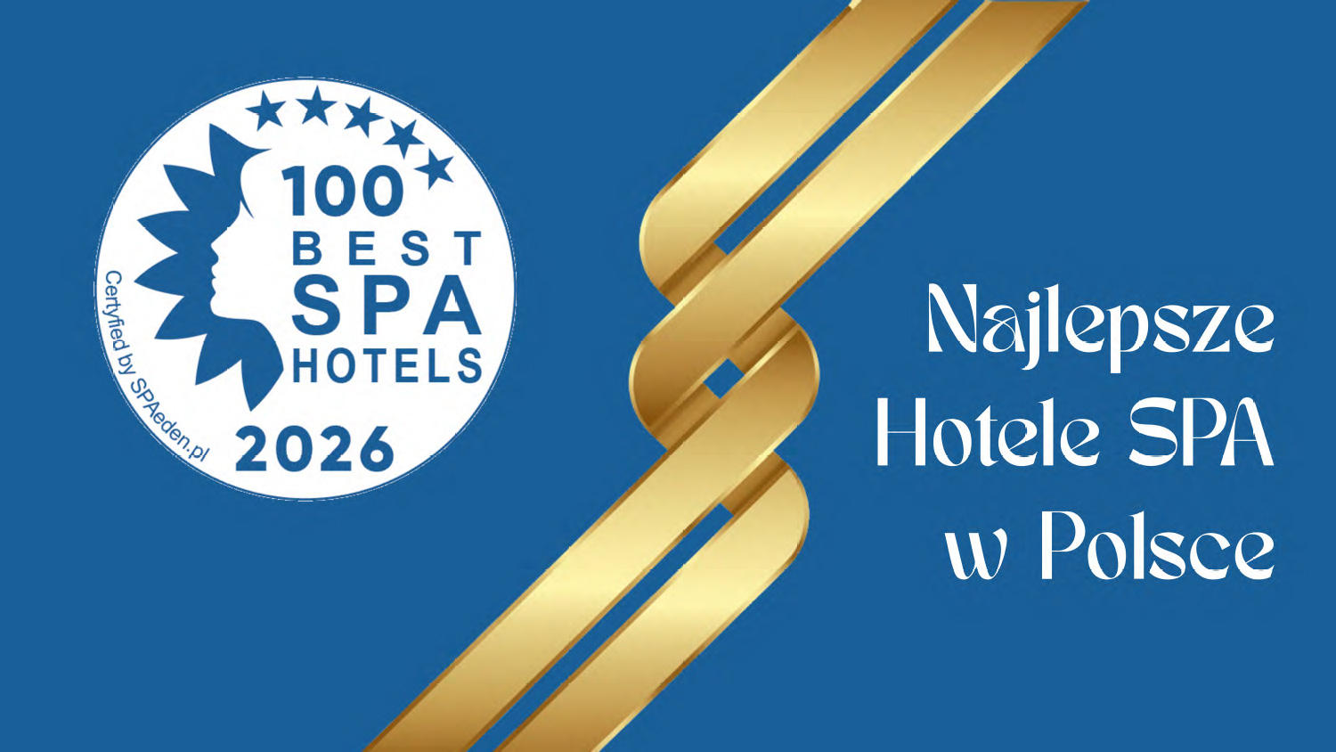 Najlepsze Hotele SPA w Polsce - TOP 100 100 Best SPA Hotels Poland 2026